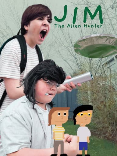 Jim, The Alien Hunter