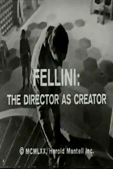 Fellini: The Director as Creator