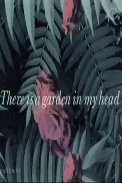 There is a Garden in my Head