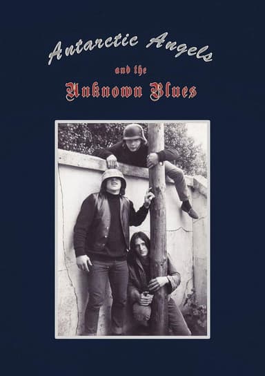 Antarctic Angels & The Unknown Blues