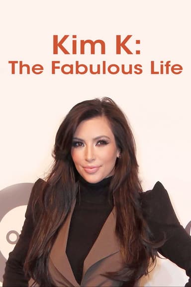 Kim Kardashian: The Fabulous Life