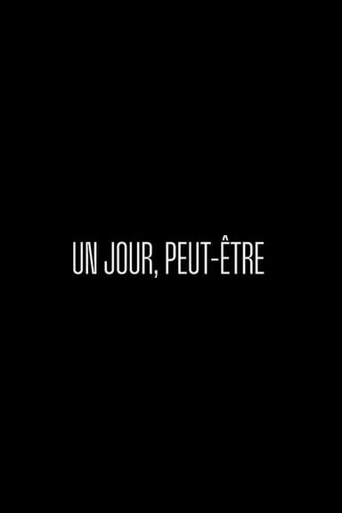 Un jour peut-être