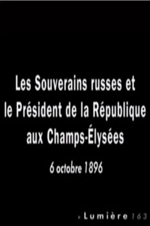 Paris: Russian Monarchs and the President of the Republic on the Champs-Élysées
