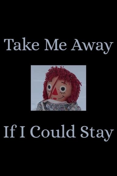 Take Me Away / If I Could Stay