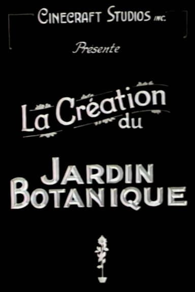 La Création du Jardin botanique de Montréal