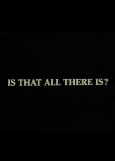 Is That All There Is?