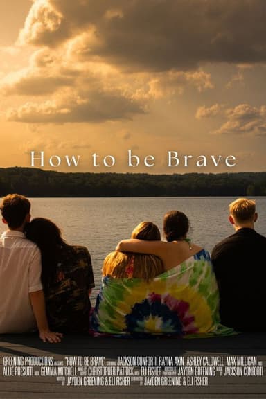 How to be Brave