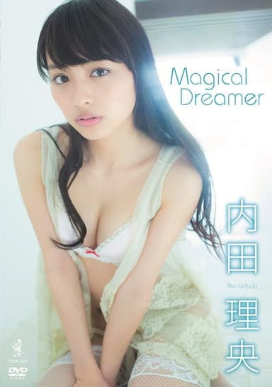 内田理央 『 Magical Dreamer 』