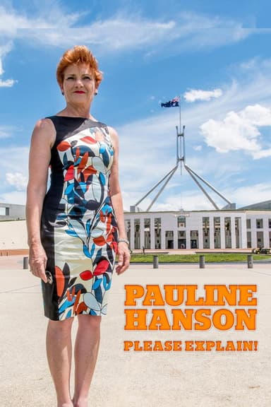 Pauline Hanson: Please Explain!