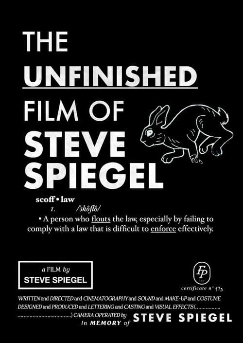 The Unfinished Film Of Steve Spiegel