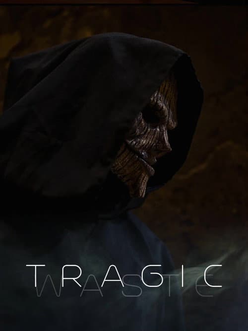 Tragic Waste