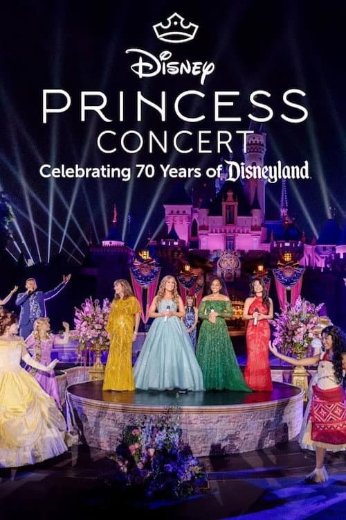 Disney Princess Concert: Celebrating 70 Years of Disneyland