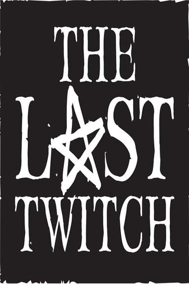 The Last Twitch
