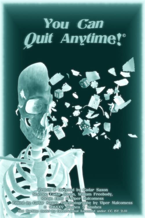 You Can Quit Anytime!