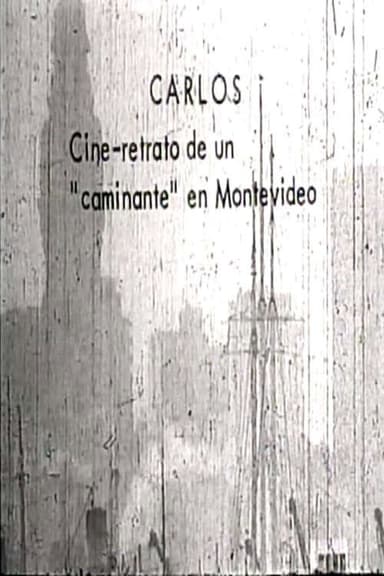 Carlos: Film Portrait of a Montevideo Panhandler