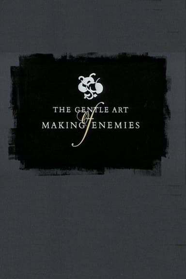 The Gentle Art of Making Enemies