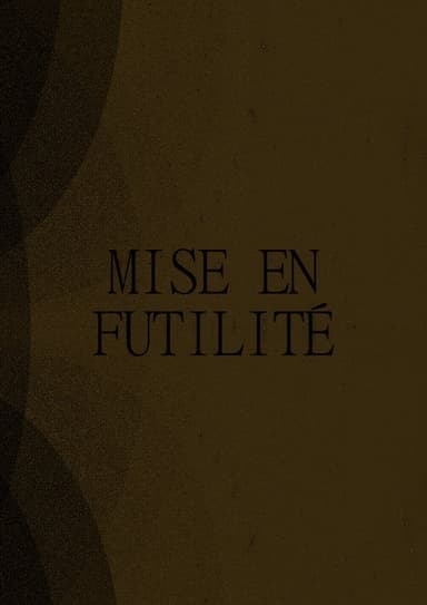 Mise en Futilité