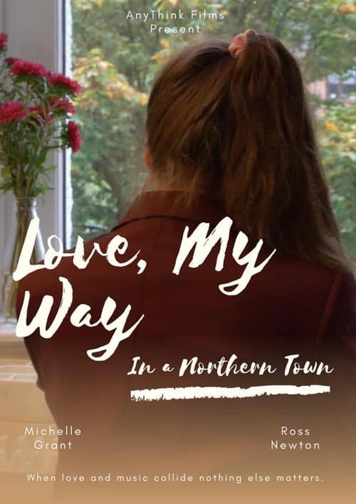 Love, My Way in a Northern Town