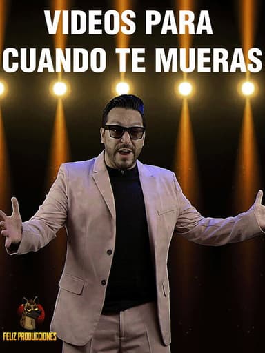 Videos para cuando te mueras