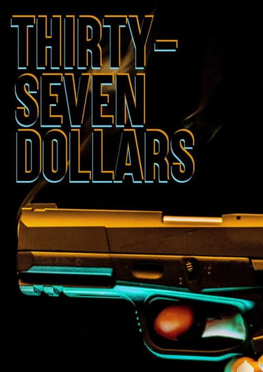 Thirty Seven Dollars