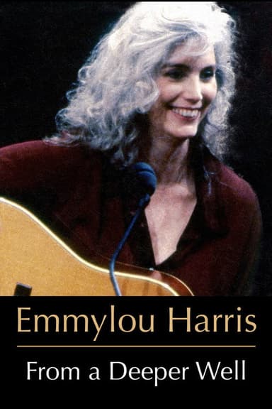 Emmylou Harris: From a Deeper Well