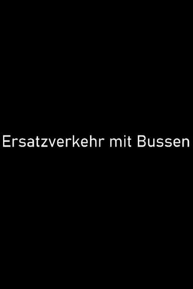 Ersatzverkehr mit Bussen