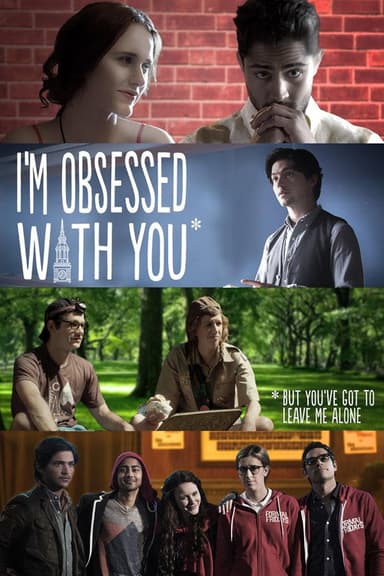 I'm Obsessed With You (But You've Got to Leave Me Alone)