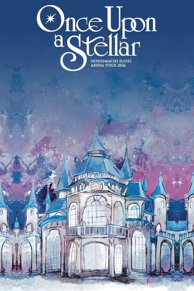 Hoshimachi Suisei Arena Tour 2026「Once Upon a Stellar」In Yokohama-K-Arena