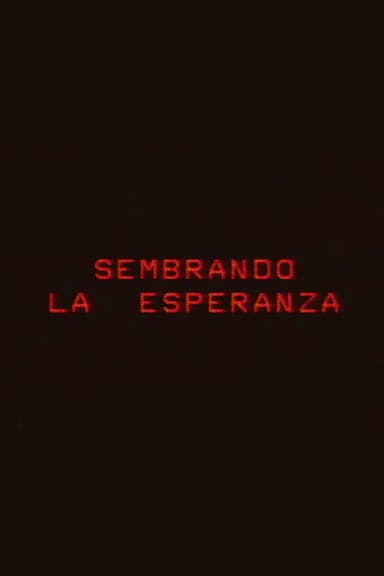 Sembrando la esperanza