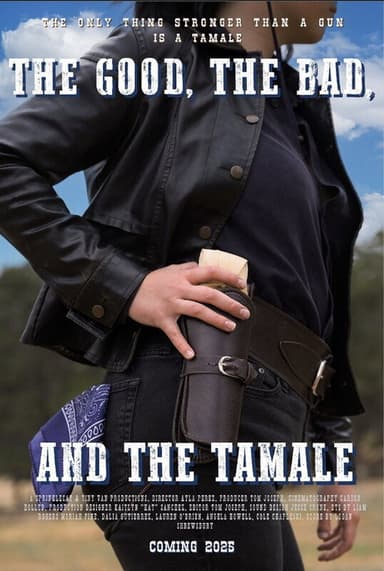 The Good, The Bad, and The Tamale
