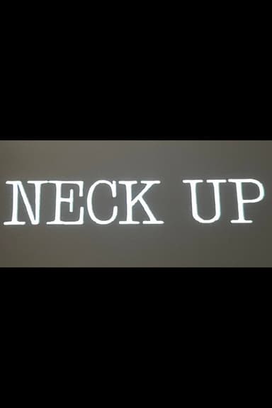 Neck Up
