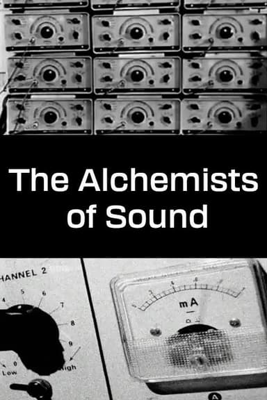 The Alchemists of Sound