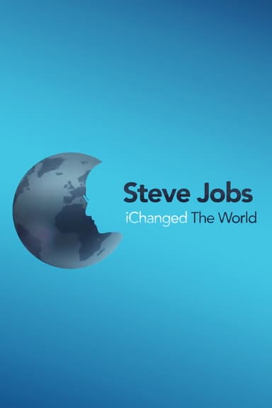 Steve Jobs: iChanged the World