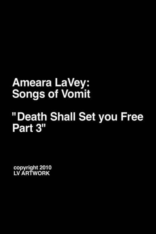 Ameara LaVey: Songs of Vomit "Death Shall Set you Free Part 3"
