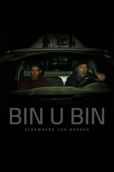 Bin U Bin, Elsewhere the Border