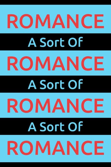 A Sort Of Romance