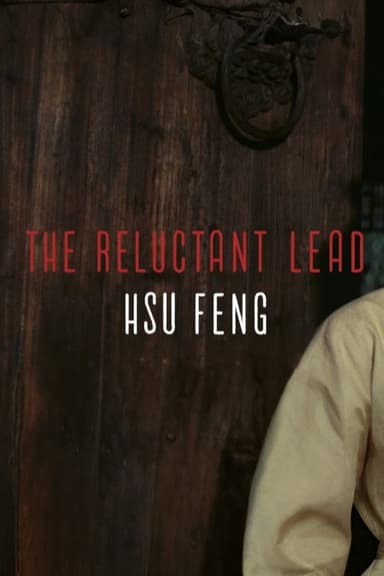 The Reluctant Lead — Hsu Feng on A Touch of Zen
