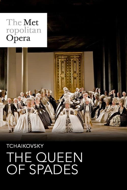 The Metropolitan Opera: The Queen of Spades