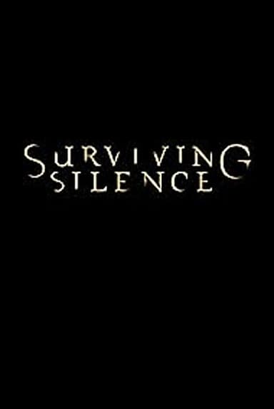 Surviving Silence