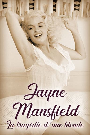 Jayne Mansfield: The Tragedy of a Blonde