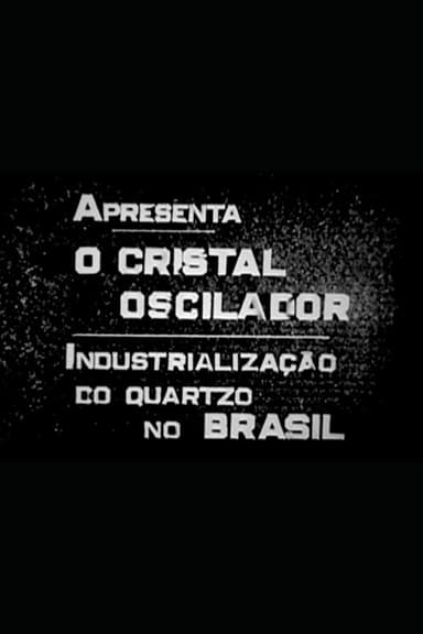 O Cristal Oscilador: Industrialização do Quartzo no Brasil