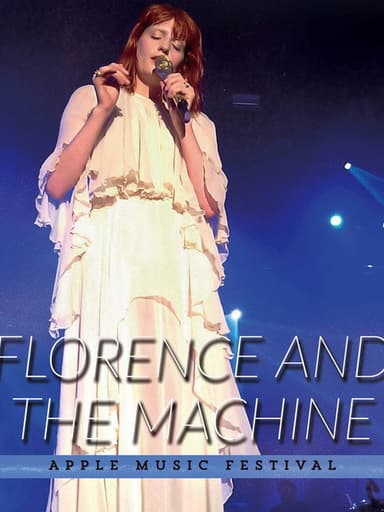 Florence + the Machine: Live at Apple Music Festival