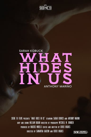 What Hides in Us