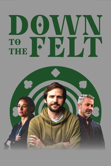 Down to the Felt