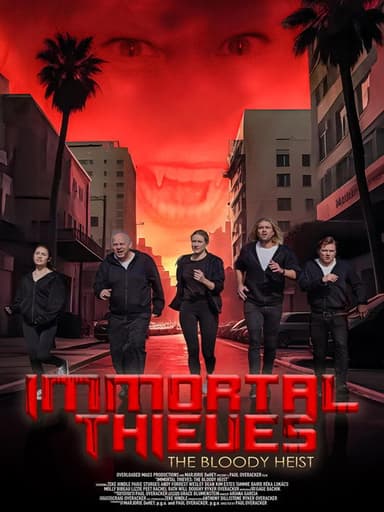 Immortal Thieves: The Bloody Heist