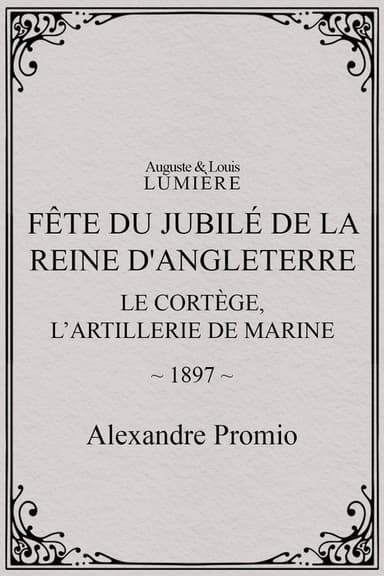 Fête du jubilé de la reine d'Angleterre : le cortège, l’artillerie de marine