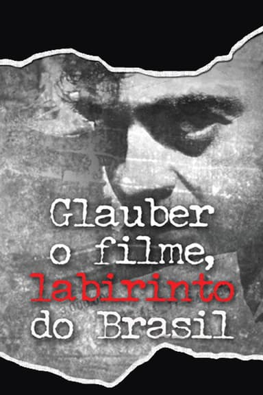 Glauber Rocha - The Movie, Brazil's Labyrinth