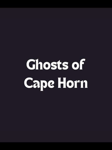 Ghosts of Cape Horn