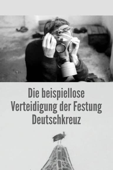 The Unprecedented Defence of the Fortress Deutschkreuz