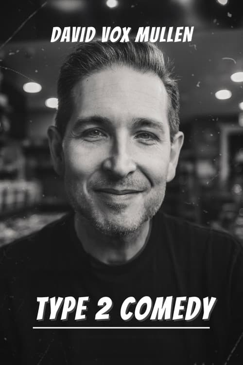 David Vox Mullen: Type 2 Comedy